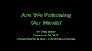 Are We Poisoning Our Minds?