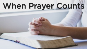 Split-Sermon: When Prayer Counts
