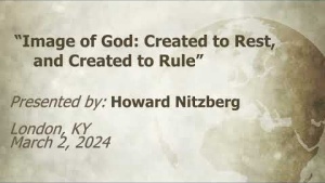 U.C.G.  London, KY   Howard Nitzberg   “Image of God”  3-2-2024