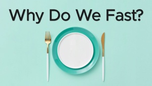 Sermon: Why Do We Fast on This Day?