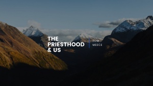 The Priesthood and Us