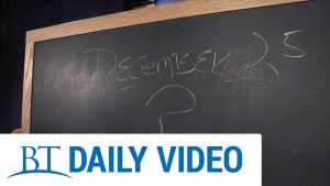 BT Daily: Was Jesus Born on December 25?