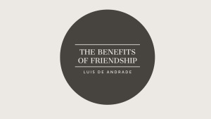 The Benefits of Friendship