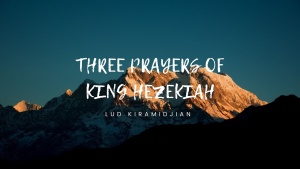 Three Prayers of King Hezekiah