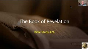 Book of Revelation Bible Study 24