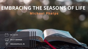 Michael Phelps - Embracing the Seasons of Life - Apr. 22, 2023