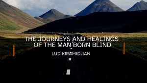 The Journeys and Healings of the Man Born Blind