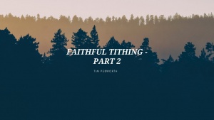 Faithful Tithing – Part II