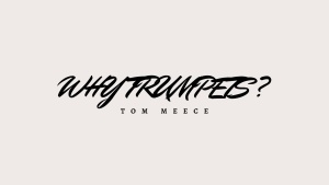 Why Trumpets?