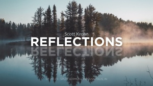 Scott Krohn - Reflections - July 29, 2023