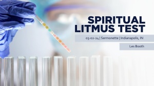 Les Booth - “Spiritual Litmus Test” - Mar. 2, 2024