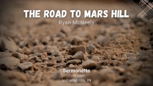 Ryan McNeely - The Road to Mars Hill (Part 2) - Nov. 26, 2022