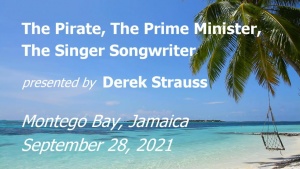 The Pirate, The Prime Minister, The Singer Songwriter