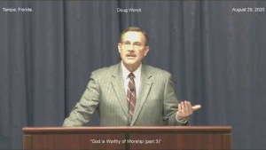 Doug Wendt "God is Worthy of Worship Part 3"