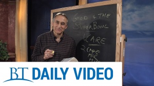 BT Daily: God and the Super Bowl