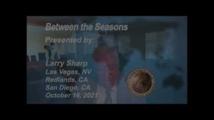 Between the Seasons - Larry Sharp 20211016