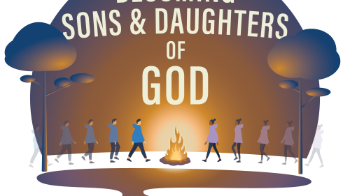 Becoming Sons and Daughters of God