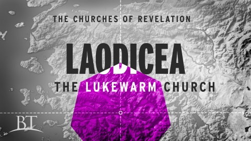 The Churches of Revelation: Laodicea - The Lukewarm Church
