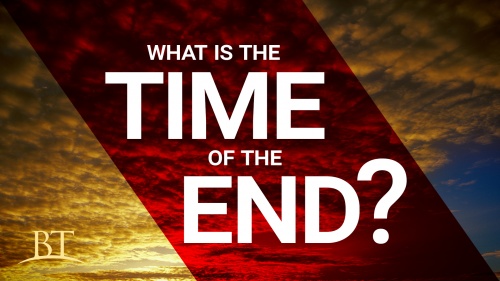 Beyond Today -- What is the Time of the End?