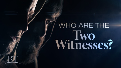 Beyond Today -- Who Are the Two Witnesses?