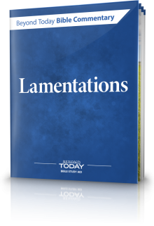Beyond Today Bible Commentary: Lamentations