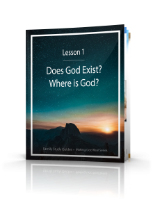 Family Study Guide: Making God Real: Lesson 1