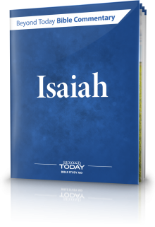 Beyond Today Bible Commentary: Isaiah