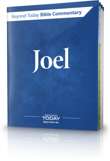 Beyond Today Bible Commentary: Joel