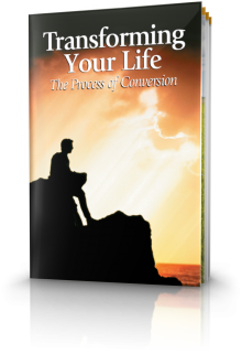 Transforming Your Life - The Process of Conversion