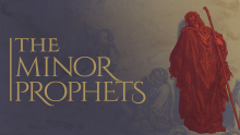 The Minor Prophets