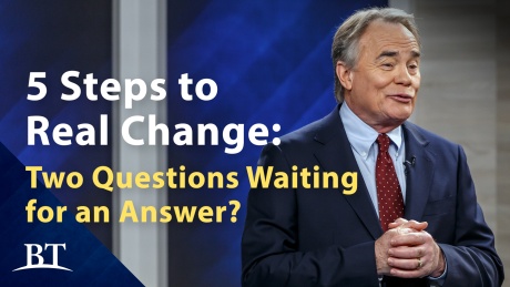 Beyond Today -- 5 Steps to Real Change: Part 5 - Two Questions Waiting for an Answer?