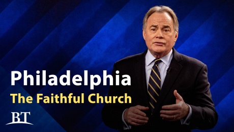 Beyond Today -- Philadelphia: The Faithful Church 
