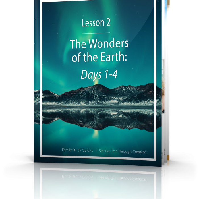 Seeing God Through Creation: Wonders of the Earth, Days 1-4