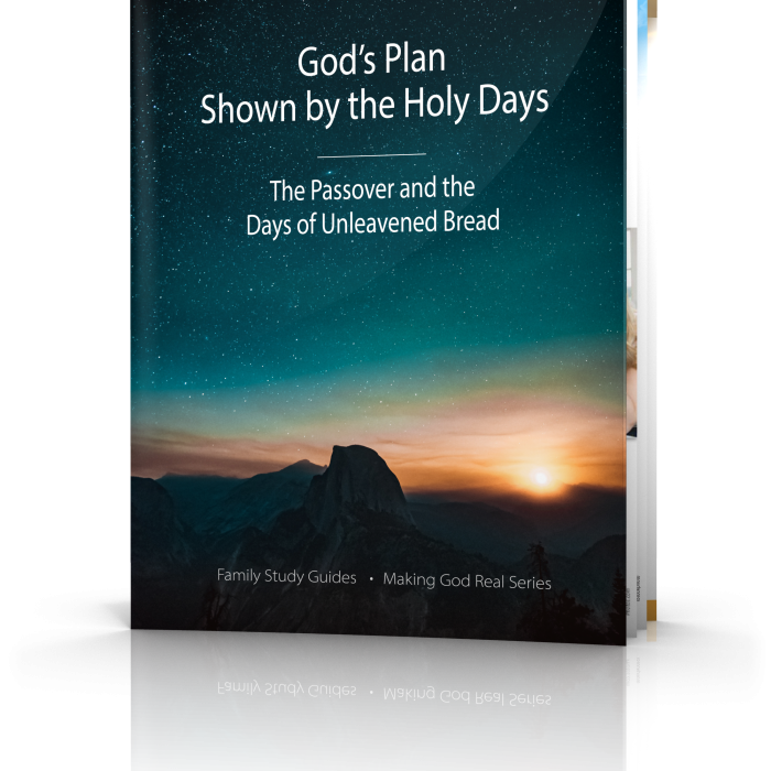 God's Plan Shown By the Holy Days: Passover and the Days of Unleavened Bread