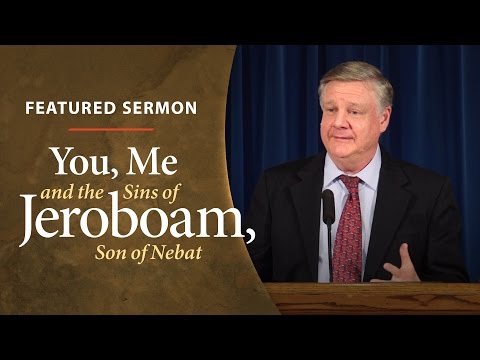 You, Me and the Sins of Jeroboam, Son of Nebat | United Church of God