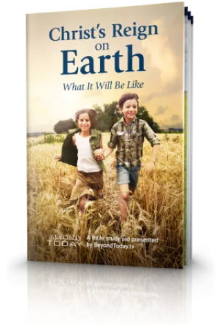 Christ‘s Reign on Earth: What It Will Be Like