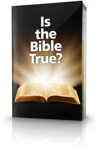 Is the Bible True?