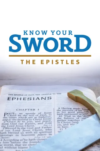 Know Your Sword: The Epistles