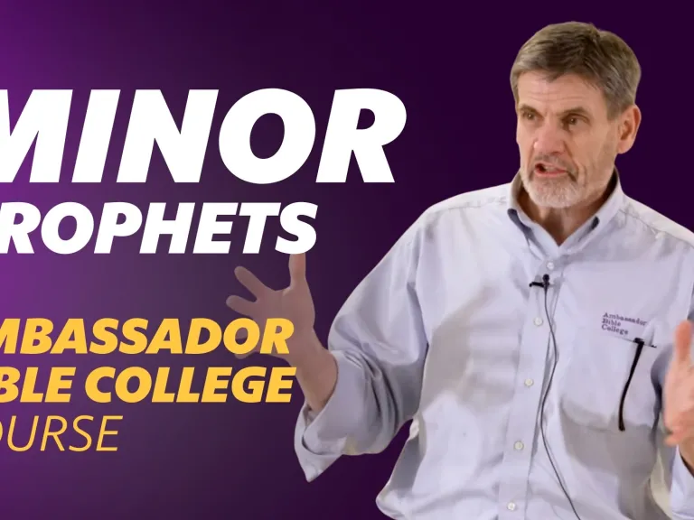 Ambassador Bible College: Minor Prophets