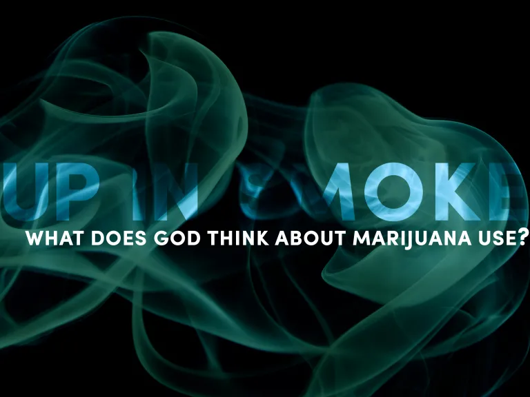 Up in Smoke: What Does God Think About Marijuana Use? Up in Smoke: What Does God Think About Marijuana Use?