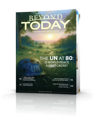 Beyond Today Magazine - September/October 2025 Beyond Today Magazine - September/October 2025