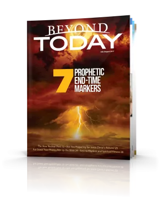 Beyond Today magazine - July/August 2017 Beyond Today magazine - July/August 2017