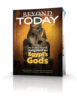 Beyond Today Magazine -- March/April 2019 Beyond Today Magazine -- March/April 2019