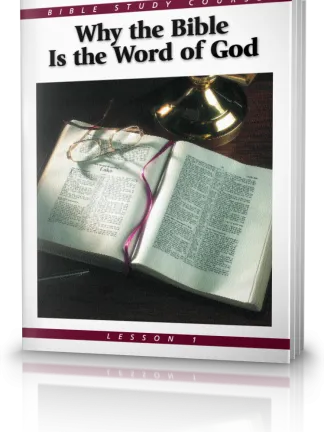 Bible Study Course – Lesson 1: Why the Bible is the Word of God
