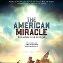 Movie poster for The American Miracle: Our Nation Is No Accident