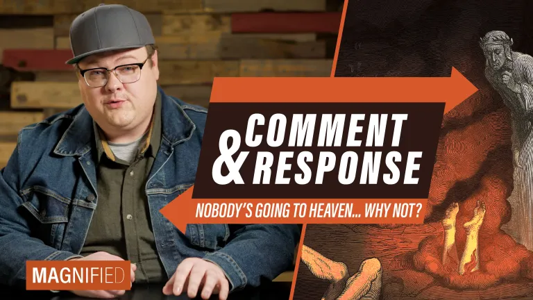 Comment &amp; Response: Nobody's Going to Heaven… Why Not?