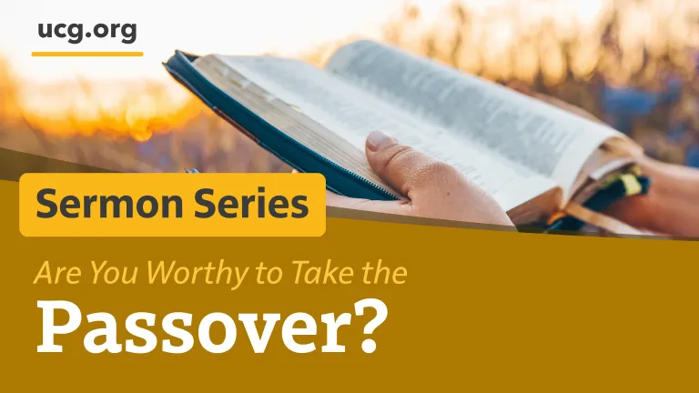 Are You Worthy to Take the Passover