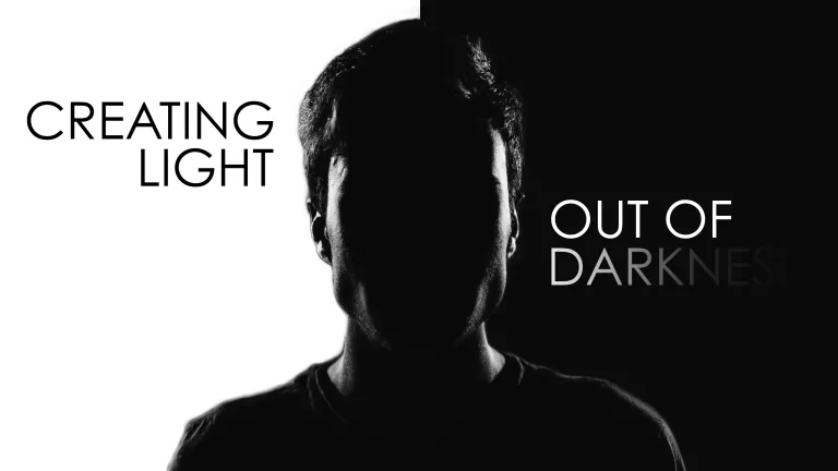 Creating Light out of Darkness Creating Light out of Darkness