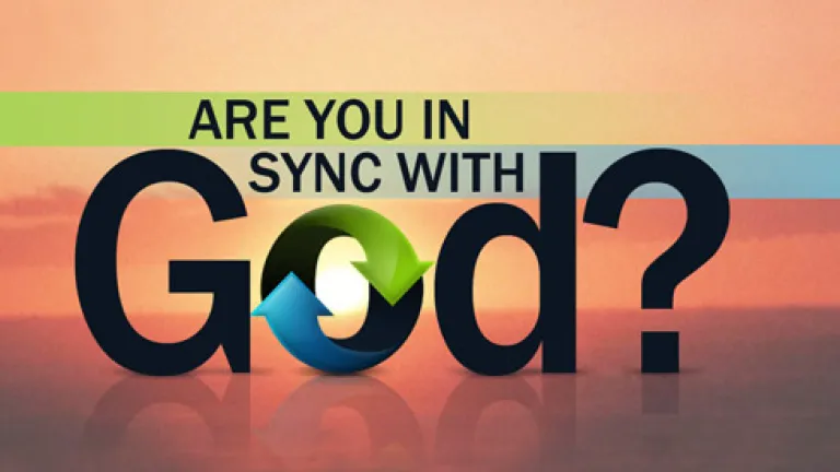 Beyond Today -- Are You in Sync with God?