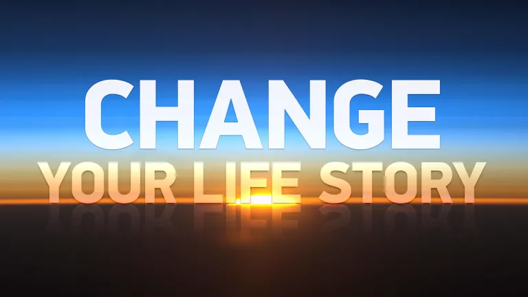Change Your Life Story Change Your Life Story